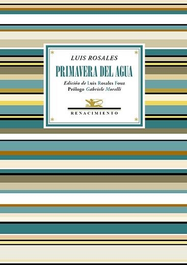 PRIMAVERA DEL AGUA.ANTOLOGÍA POÉTICA | 9788419231260 | ROSALES,LUIS | Libreria Geli - Librería Online de Girona - Comprar libros en catalán y castellano