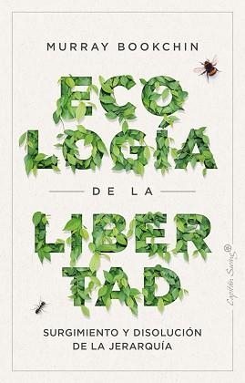 ECOLOGÍA DE LA LIBERTAD.SURGIMIENTO Y DISOLUCIÓN DE LA JERARQUÍA | 9788412457919 | BOOKCHIN,MURRAY | Llibreria Geli - Llibreria Online de Girona - Comprar llibres en català i castellà