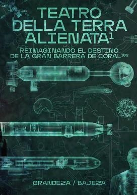 TEATRO DELLA TERRA ALIENATA.REIMAGINANDO EL DESTINO DE LA GRAN BARRERA DE CORAL | 9788412497021 | SÁNCHEZ-VELASCO,AMAIA/VALIENTE ORIOL,JORGE/VALIENTE ORIOL,GONZALO/RODRÍGUEZ-CASELLAS,MIGUEL | Llibreria Geli - Llibreria Online de Girona - Comprar llibres en català i castellà