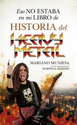 ESO NO ESTABA EN MI LIBRO DE HISTORIA DEL HEAVY METAL | 9788418952821 | MUNIESA,MARIANO/ROMERO,MARISKAL | Libreria Geli - Librería Online de Girona - Comprar libros en catalán y castellano