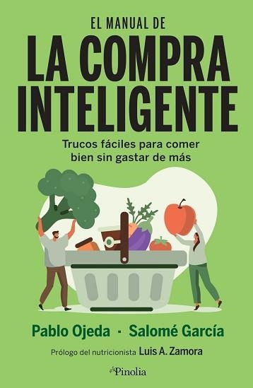 EL MANUAL DE LA COMPRA INTELIGENTE | 9788418965197 | OJEDA,PABLO/GARCÍA,SALOMÉ | Llibreria Geli - Llibreria Online de Girona - Comprar llibres en català i castellà