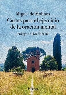 CARTAS PARA EL EJERCICIO DE LA ORACIÓN MENTAL | 9788425448171 | MOLINOS,MIGUEL DE | Llibreria Geli - Llibreria Online de Girona - Comprar llibres en català i castellà