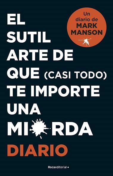 EL SUTIL ARTE DE QUE (CASI TODO) TE IMPORTE UNA MIERDA. DIARIO | 9788418870569 | MANSON,MARK | Libreria Geli - Librería Online de Girona - Comprar libros en catalán y castellano