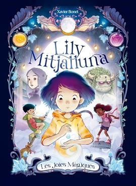 LA LILY MITJALLUNA-1.LES JOIES MÀGIQUES | 9788448860745 | BONET,XAVIER | Llibreria Geli - Llibreria Online de Girona - Comprar llibres en català i castellà