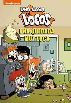 UNA QUEDADA MUY LOCA (UNA CASA DE LOCOS 9) | 9788448860455 | NICKELODEON | Libreria Geli - Librería Online de Girona - Comprar libros en catalán y castellano