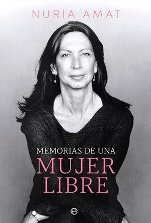 MEMORIAS DE UNA MUJER LIBRE | 9788413843353 | AMAT,NURIA | Libreria Geli - Librería Online de Girona - Comprar libros en catalán y castellano