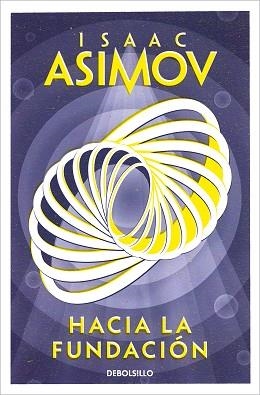HACIA LA FUNDACIÓN (CICLO DE LA FUNDACIÓN 2) | 9788466362740 | ASIMOV,ISAAC | Libreria Geli - Librería Online de Girona - Comprar libros en catalán y castellano