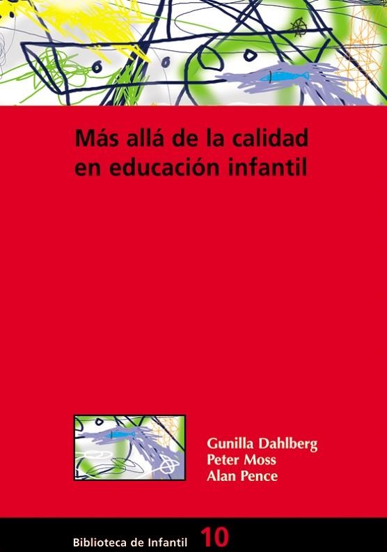 MAS ALLA DE LA CALIDAD EN EDUCACION INFANTIL | 9788478273874 | DAHLBERG,GUNILLA/MOSS,PETER/PENCE,ALAN | Libreria Geli - Librería Online de Girona - Comprar libros en catalán y castellano