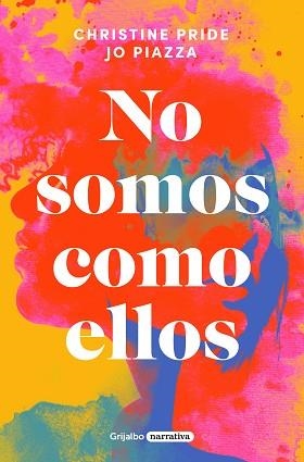 NO SOMOS COMO ELLOS | 9788425361685 | PRIDE,CHRISTINE/PIAZZA,JO | Libreria Geli - Librería Online de Girona - Comprar libros en catalán y castellano
