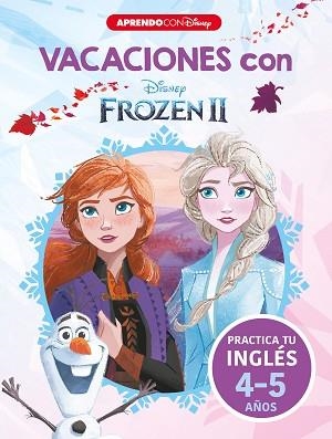 VACACIONES CON FROZEN II.PRACTICA TU INGLÉS (5 AÑOS) | 9788418039546 | DISNEY | Llibreria Geli - Llibreria Online de Girona - Comprar llibres en català i castellà