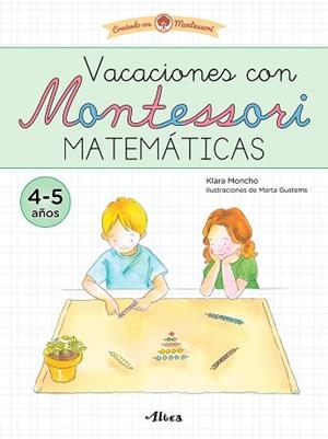 VACACIONES CON MONTESSORI.MATEMÁTICAS | 9788448861100 | MONCHO,KLARA | Llibreria Geli - Llibreria Online de Girona - Comprar llibres en català i castellà