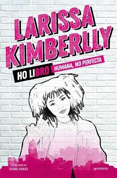 HO LIBRO.HUMANA,NO PERFECTA | 9788418798429 | KIMBERLLY,LARISSA | Llibreria Geli - Llibreria Online de Girona - Comprar llibres en català i castellà