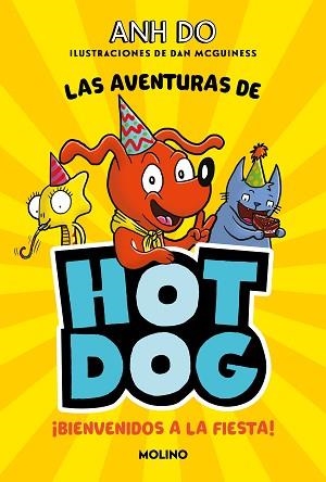 BIENVENIDOS A LA FIESTA (LAS AVENTURAS DE HOTDOG 2) | 9788427225992 | DO,ANH | Libreria Geli - Librería Online de Girona - Comprar libros en catalán y castellano