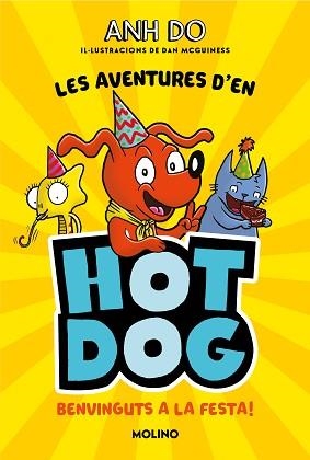 LES AVENTURES D'EN HOTDOG-2.BENVINGUTS A LA FESTA  | 9788427226005 | DO,ANH | Libreria Geli - Librería Online de Girona - Comprar libros en catalán y castellano