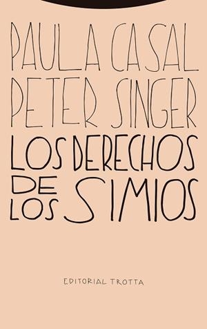 LOS DERECHOS DE LOS SIMIOS | 9788413640648 | SINGER,PETER/CASAL,PAULA | Libreria Geli - Librería Online de Girona - Comprar libros en catalán y castellano