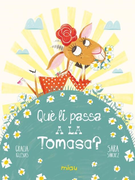 QUÈ LI PASSA A LA TOMASA? | 9788418749742 | IGLESIAS,GRACIA | Libreria Geli - Librería Online de Girona - Comprar libros en catalán y castellano