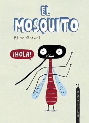 EL MOSQUITO | 9788418599644 | GRAVEL,ELISE | Libreria Geli - Librería Online de Girona - Comprar libros en catalán y castellano