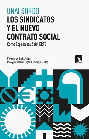 LOS SINDICATOS Y EL NUEVO CONTRATO SOCIAL.CÓMO ESPAÑA SALIÓ DEL ERTE | 9788413524627 | SORDO,UNAI | Libreria Geli - Librería Online de Girona - Comprar libros en catalán y castellano
