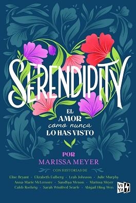 SERENDIPITY.EL AMOR COMO NUNCA LO HAS VISTO | 9788412477054 | MEYER,MARISSA | Libreria Geli - Librería Online de Girona - Comprar libros en catalán y castellano