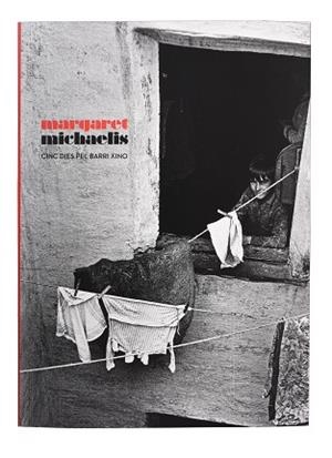 MARGARET MICHAELIS.CINC DIES PEL BARRI XINO | 9788491563822 | MICHAELIS,MARGARET | Llibreria Geli - Llibreria Online de Girona - Comprar llibres en català i castellà