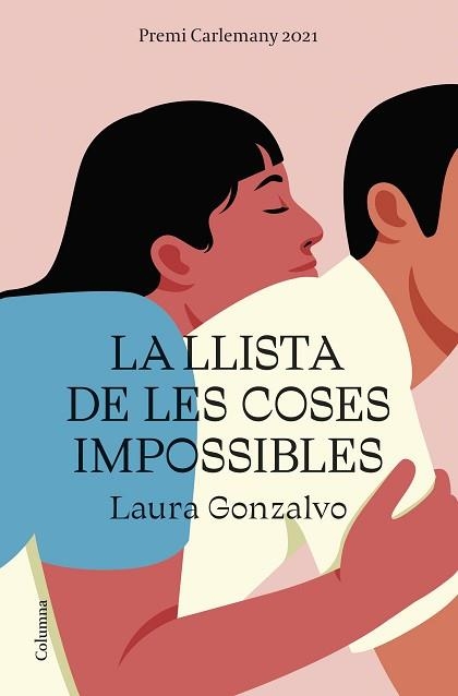 LA LLISTA DE LES COSES IMPOSSIBLES (PRMI CARLEMANY 2021) | 9788466429108 | GONZALVO,LAURA | Libreria Geli - Librería Online de Girona - Comprar libros en catalán y castellano