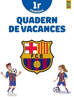 BARÇA.QUADERN DE VACANCES.1R DE PRIMÀRIA | 9788413891996 | V.V.A.A. | Libreria Geli - Librería Online de Girona - Comprar libros en catalán y castellano