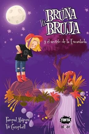 BRUNA LA BRUJA Y EL SECRETO DE LA ENCANTADA | 9788491425700 | ALAPONT,PASQUAL | Llibreria Geli - Llibreria Online de Girona - Comprar llibres en català i castellà