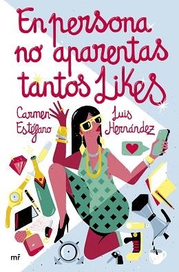 EN PERSONA NO APARENTAS TANTOS LIKES | 9788427049826 | ESTÉFANO Y LUIS HERNÁNDEZ,CARMEN/ESTÉFANO Y LUIS HERNÁNDEZ,CARMEN | Libreria Geli - Librería Online de Girona - Comprar libros en catalán y castellano