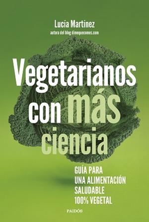 VEGETARIANOS CON MÁS CIENCIA | 9788449339349 | MARTÍNEZ,LUCÍA | Libreria Geli - Librería Online de Girona - Comprar libros en catalán y castellano