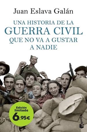 UNA HISTORIA DE LA GUERRA CIVIL QUE NO VA A GUSTAR A NADIE | 9788408257615 | ESLAVA GALÁN,JUAN | Libreria Geli - Librería Online de Girona - Comprar libros en catalán y castellano
