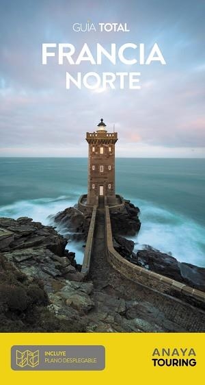 FRANCIA NORTE(GUIA TOTAL) | 9788491584834 | ANAYA TOURING/TOURING EDITORE | Libreria Geli - Librería Online de Girona - Comprar libros en catalán y castellano