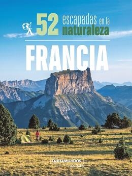 52 ESCAPADAS EN LA NATURALEZA POR FRANCIA | 9788417245306 | GLOAGUEN,PHILIPPE | Libreria Geli - Librería Online de Girona - Comprar libros en catalán y castellano