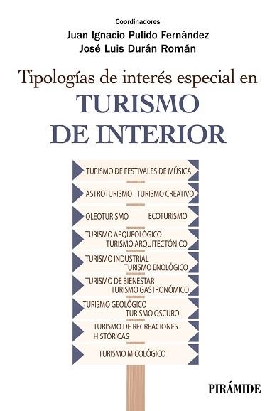 TIPOLOGÍAS DE INTERÉS ESPECIAL EN TURISMO DE INTERIOR | 9788436846157 | PULIDO FERNÁNDEZ,JUAN IGNACIO/DURÁN ROMÁN,JOSÉ LUIS | Libreria Geli - Librería Online de Girona - Comprar libros en catalán y castellano