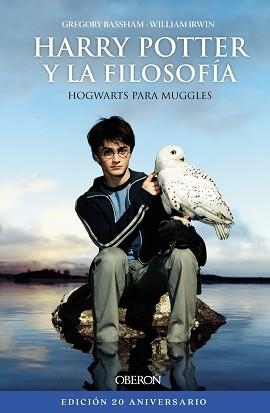 HARRY POTTER Y LA FILOSOFÍA. (EDICIÓN 20 ANIVERSARIO) | 9788441545540 | IRWIN, WILLIAM/BASSHAM,GREGORY | Libreria Geli - Librería Online de Girona - Comprar libros en catalán y castellano