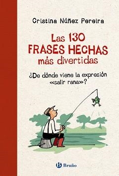 LAS 130 FRASES HECHAS MÁS DIVERTIDAS | 9788469664643 | NÚÑEZ PEREIRA,CRISTINA | Libreria Geli - Librería Online de Girona - Comprar libros en catalán y castellano