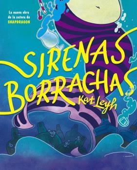 SIRENAS BORRACHAS | 9788467951929 | LEYH,KAT | Libreria Geli - Librería Online de Girona - Comprar libros en catalán y castellano