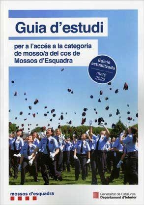 GUIA D'ESTUDI PER A L'ACCÉS A LA CATEGORIA DE MOSSO/A DEL COS DE MOSSOS D'ESQUADRA(12ª EDICIÓ 2022) | 9788418986796 | Llibreria Geli - Llibreria Online de Girona - Comprar llibres en català i castellà