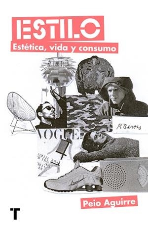 ESTILO.ESTÉTICA,VIDA Y CONSUMO | 9788418895272 | AGUIRRE,PEIO | Libreria Geli - Librería Online de Girona - Comprar libros en catalán y castellano