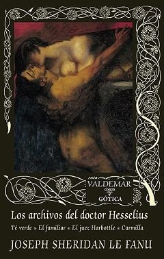 LOS ARCHIVOS DEL DOCTOR HESSELIUS | 9788477029328 | LE FANU,JOSEPH SHERIDAN | Llibreria Geli - Llibreria Online de Girona - Comprar llibres en català i castellà