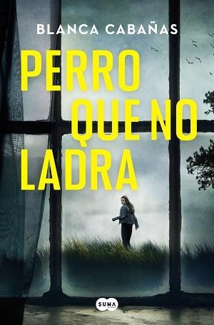 PERRO QUE NO LADRA | 9788491296546 | CABAÑAS,BLANCA | Llibreria Geli - Llibreria Online de Girona - Comprar llibres en català i castellà