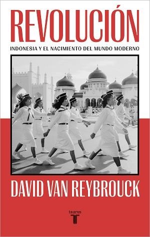 REVOLUCIÓN.INDONESIA Y EL NACIMIENTO DEL MUNDO MODERNO | 9788430624232 | VAN REYBROUCK,DAVID | Llibreria Geli - Llibreria Online de Girona - Comprar llibres en català i castellà
