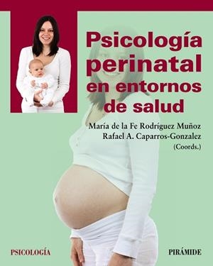 PSICOLOGÍA PERINATAL EN ENTORNOS DE SALUD | 9788436846386 | RODRÍGUEZ MUÑOZ, MARÍA DE LA FE/CAPARROS-GONZALEZ, RAFAEL A. | Libreria Geli - Librería Online de Girona - Comprar libros en catalán y castellano
