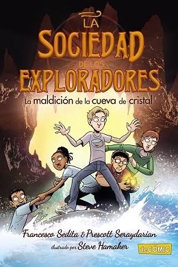 LA MALDICIÓN DE LA CUEVA DE CRISTAL | 9788469890721 | SEDITA, FRANCESCO/SERAYDARIAN, PRESCOTT | Libreria Geli - Librería Online de Girona - Comprar libros en catalán y castellano