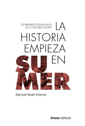 LA HISTORIA EMPIEZA EN SUMER | 9788413628134 | KRAMER, SAMUEL NOAH | Libreria Geli - Librería Online de Girona - Comprar libros en catalán y castellano