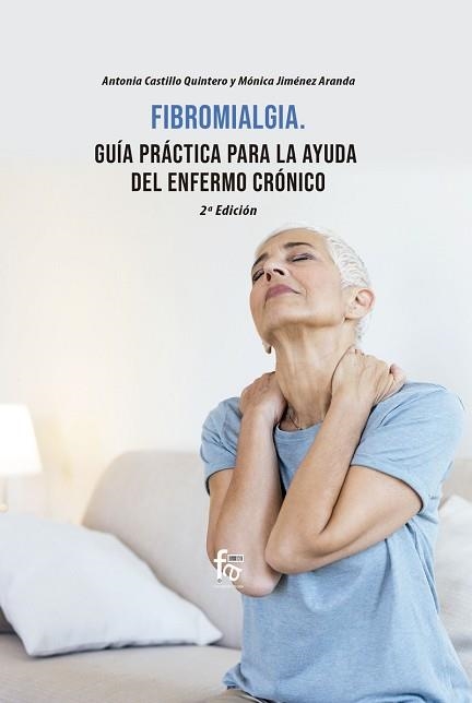 FIBROMIALGIA.GUIA PRACTICA DE AYUDA PARA EL ENFERMO(2ª EDICIÓN 2020) | 9788418418327 | CASTILLO QUINTERO,ANTONIA | Libreria Geli - Librería Online de Girona - Comprar libros en catalán y castellano