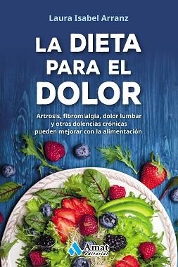 LA DIETA PARA EL DOLOR | 9788417208301 | ISABEL ARRANZ, LAURA | Llibreria Geli - Llibreria Online de Girona - Comprar llibres en català i castellà