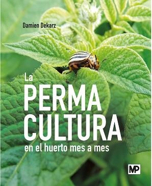 PERMACULTURA EN EL HUERTO MES A MES | 9788484767671 | DEKARZ ,DAMIEN | Llibreria Geli - Llibreria Online de Girona - Comprar llibres en català i castellà
