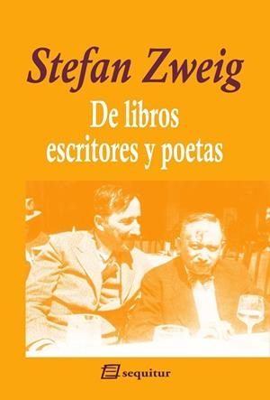 DE LIBROS,ESCRITORES Y POETAS  | 9788415707790 | ZWEIG,STEFAN | Llibreria Geli - Llibreria Online de Girona - Comprar llibres en català i castellà