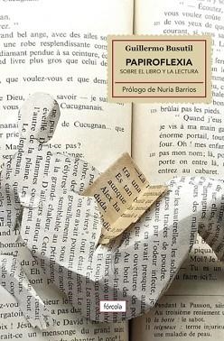 PAPIROFLEXIA.SOBRE EL LIBRO Y LA LECTURA | 9788417425128 | BUSUTIL,GUILLERMO | Llibreria Geli - Llibreria Online de Girona - Comprar llibres en català i castellà