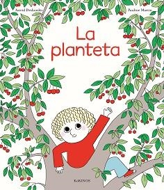 LA PLANTETA | 9788417742799 | DESBORDES,ASTRID | Libreria Geli - Librería Online de Girona - Comprar libros en catalán y castellano